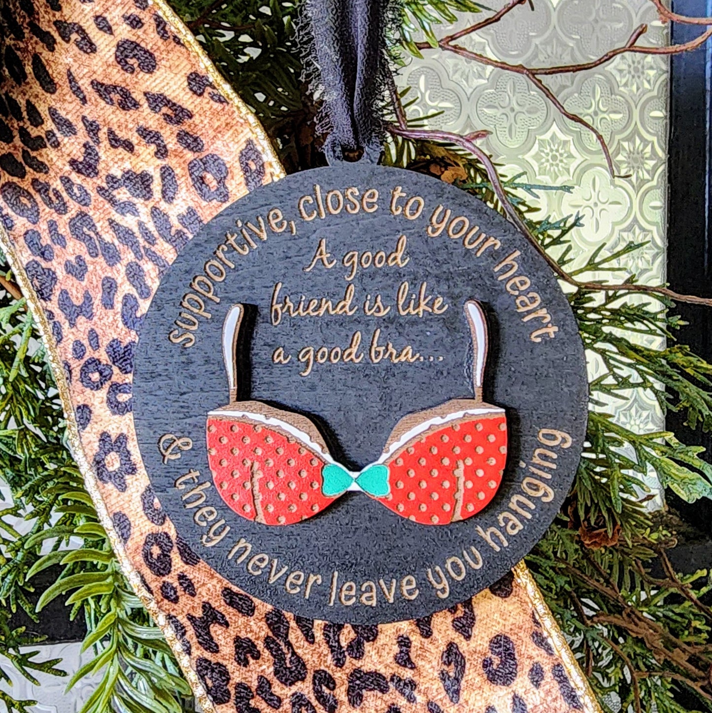 "Friend Like A Bra" Ornament