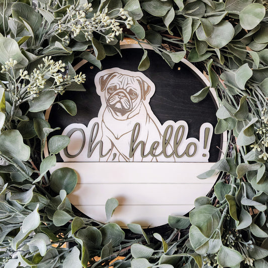 Pug "Oh, Hello" Insert